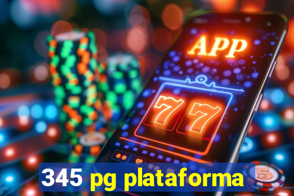 345 pg plataforma